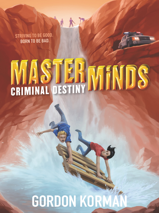 Title details for Criminal Destiny by Gordon Korman - Available